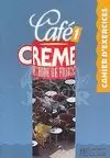 CAFE CREME I CAHIER EXERCICES