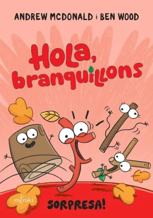 HOLA, BRANQUILLONS. SORPRESA!