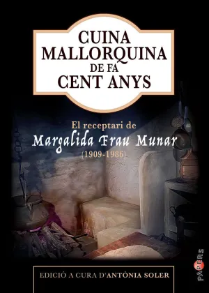 CUINA MALLORQUINA DE FA CENT ANYS