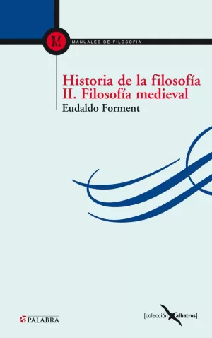 Hª DE LA FILOSOFIA. II. (PALABRA) FILOSOFIA MEDIEV