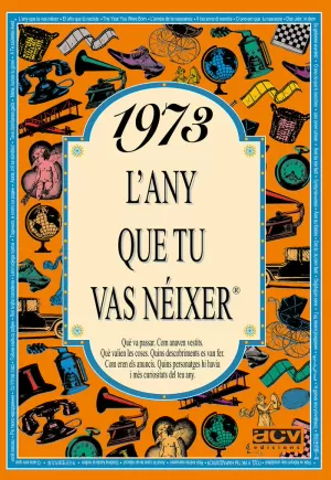 1973 L'ANY QUE VAS NEIXER