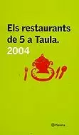 RESTAURANTS DE 5 A TAULA, ELS  -2004-